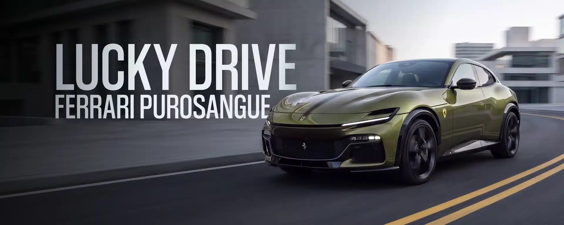 Lucky Drive — ganhe um Ferrari Purosangue